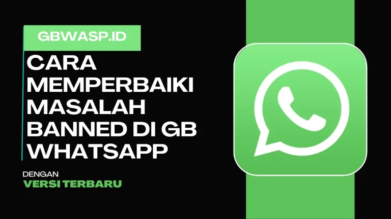 Masalah Ban GB WhatsApp